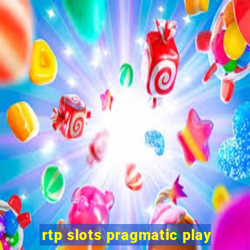 rtp slots pragmatic play